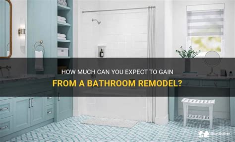 How Much Can You Expect To Gain From A Bathroom Remodel ShunShelter