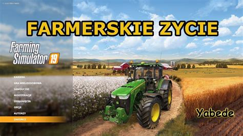 Farming Simulator 19 1 Pierwszy Raz Na Farmie YouTube