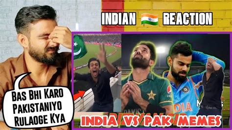 Indian Reaction On India Vs Pakistan Asia Cup Memes Pak Win 2nd Match