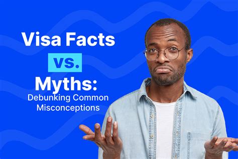 Visa Facts vs. Myths: Debunking Common Misconceptions - Veripass Blog