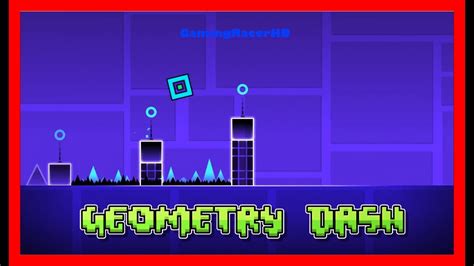 Gamingracerhd Plays Geometry Dash 1080p 60fps Youtube