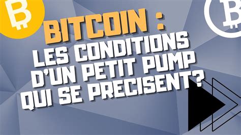 BITCOIN LES CONDITIONS D UN PUMP QUI SE PRECISENT ANALYSE BTC ET ETH