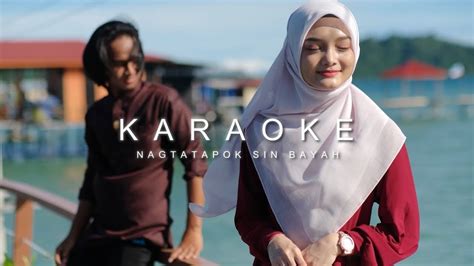 Karaoke Nagtatapok Sin Bayah Treast Audio High Quality Youtube