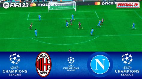 Fifa 23 Ac Milan Vs Napoli Uefa Champions League 2023 Full Match