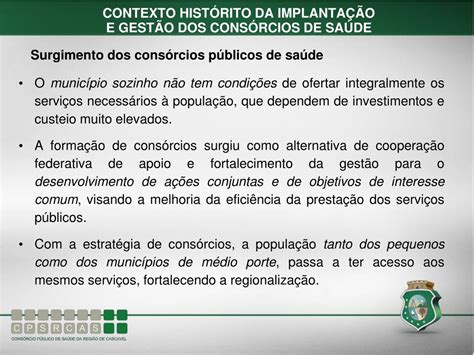 PPT CONTEXTO HISTÓRITO DA IMPLANTAÇÃO E GESTÃO DOS CONSÓRCIOS DE