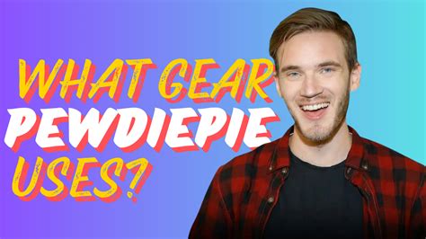 PewDiePie's Ultimate Gaming Setup: What Gear He Uses?