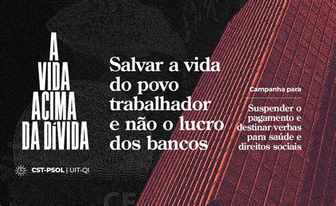 Salvar A Vida Do Povo Trabalhador E Não O Lucro Dos Bancos — Campanha