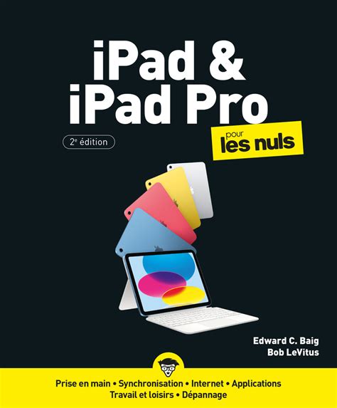 Ipad And Ipad Pro Pour Les Nuls 2e édition Pour Les Nuls