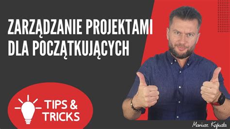 Zarządzanie Projektami dla początkujących Tips Tricks 224 YouTube