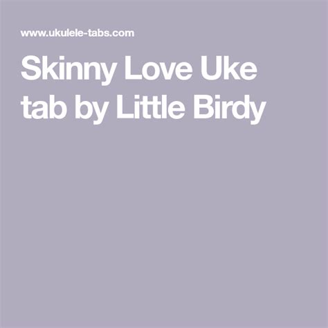 Skinny Love Ukulele Chords Birdy Ukulele Chords Easy