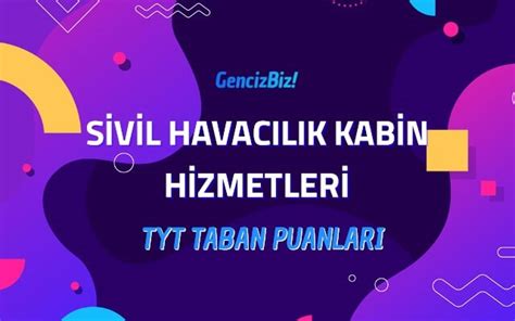 Sivil Havac L K Kabin Hizmetleri Taban Puanlar Gencizbiz