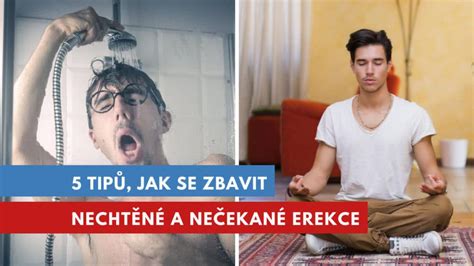 5 způsobů jak zastavit nechtěnou a nečekanou erekci Erekce cz