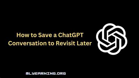 How To Save Chatgpt Conversation To Revisit Or Delete It