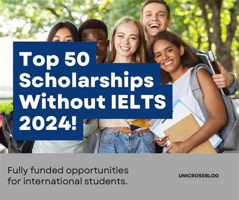 Top 50 Scholarships Without Ielts 2024 Fully Funded Unicrossblog