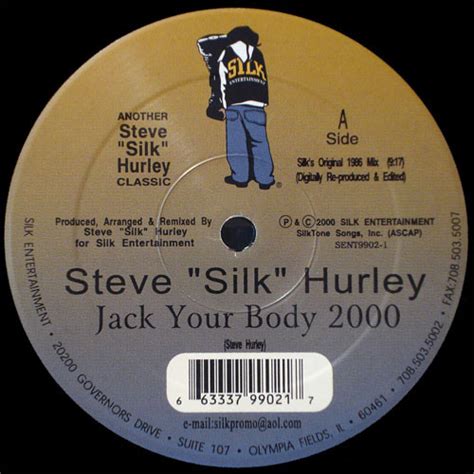 Steve Silk Hurley Jack Your Body 2000 Silk Entertainment SENT