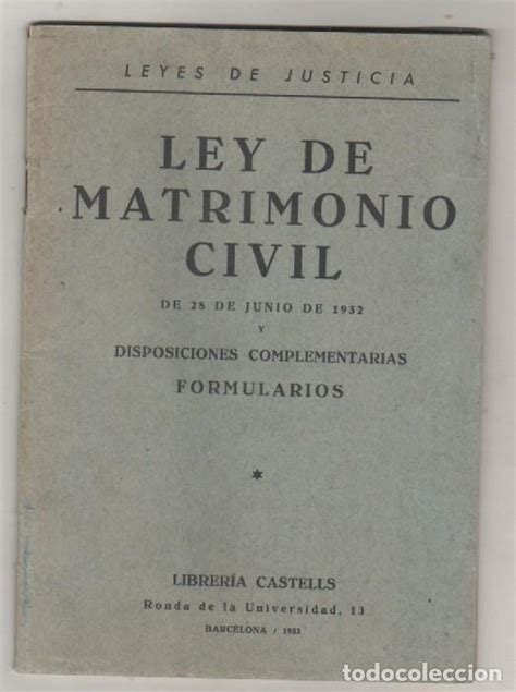 Leyes De Justicia Ley De Matrimonio Civil 1932 Comprar Libros Antiguos De Derecho Economía Y