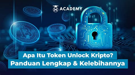 Apa Itu Token Unlock Kripto Panduan Lengkap Kelebihannya