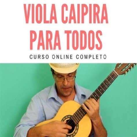 Curso De Viola Caipira Aprenda A Tocar Aprender M Sica