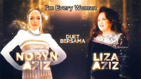 Noryn Aziz I M Every Woman Ft Liza Aziz Gv All Stars K Youtube