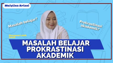 Masalah Belajar Prokrastinasi Akademik Bkfkipulm Youtube