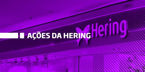 Ações da Hering HGTX3 É a hora de Comprar ou Vender