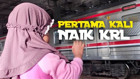 Pertama Kali Neng Bilaa Naik Kereta Krl Rangkasbitung Ke Stasiun