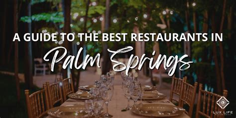 A Guide to the Best Restaurants in Palm Springs