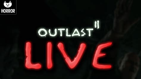 OUTLAST 2 LIVE Outlast 2 Gameplay LIVE YouTube