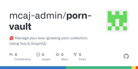 GitHub Mcaj Admin Porn Vault Manage Your Ever Growing Porn Collection Using Vue GraphQL