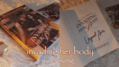 Invading Her Body By Legendarie 📚 Unboxing Youtube