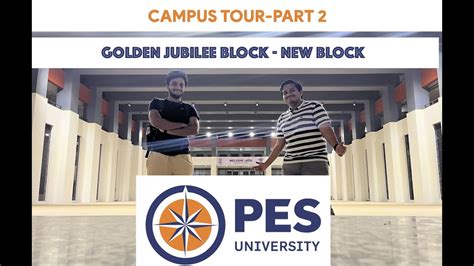 PES University CAMPUS TOUR 2022 PART 2 NEW BLOCK CLASSROOMS