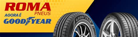 Loja Online De Pneus Roma Pneus Revendedora Oficial Goodyear