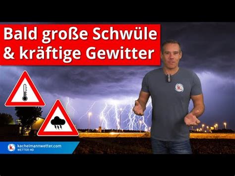 Markante Wetterumstellung Große Schwüle und teils kräftige Gewitter