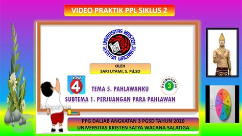 Video Praktik Mengajar Ppl I Siklus Ii Kelas Iv Tema Subtema