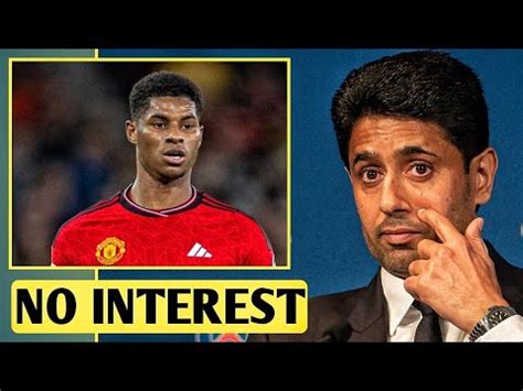 Paris Saint Germain Have No Interest In Signing Marcus Rashford YouTube