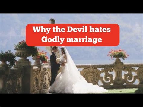 Why The Devil Hates Marriage Youtube