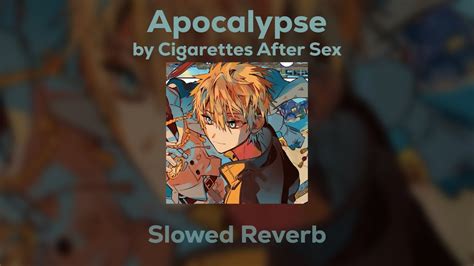 Cigarettes After Sex Apocalypse Slowed Reverb YouTube