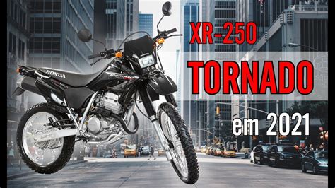 Honda Xr Tornado Fatos Em Vale A Pena Youtube