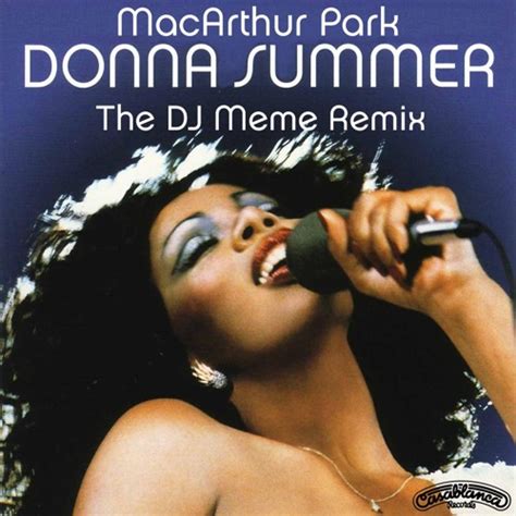 Stream Donna Summer - MacArthur Park (DJ Meme Remix) by DJ MEME | Listen online for free on ...