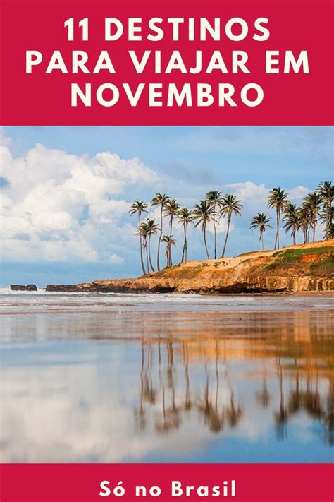 Para Onde Viajar No Brasil Em Novembro Destinos Artofit