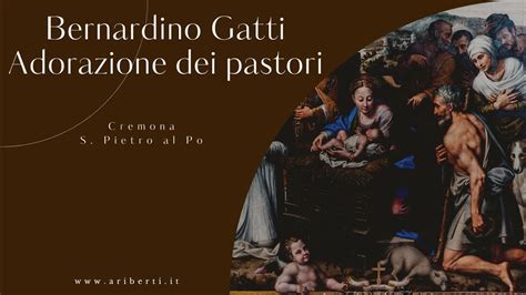 Bernardino Gatti Sojaro Adorazione Dei Pastori Cremona San Pietro Al Po