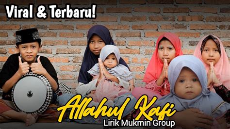 VIRAL ALLAHUL KAFI ROBBUNAL KAFI LIRIK COVER MUKMIN GROUP YouTube