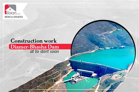 Construction work at Diamer-Bhasha Dam to start soon