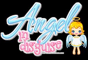 Angels In Disguise Quotes. QuotesGram