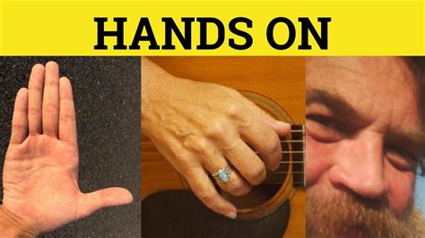 🔵 Hands On Hands On Meaning Hands On Examples Hands On Defined