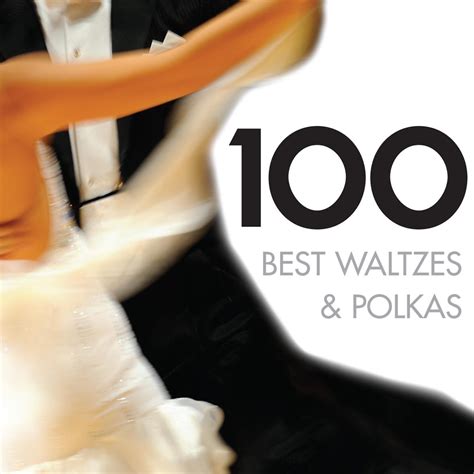 100 Best Waltzes Polkas Album By Various Artists Apple Music