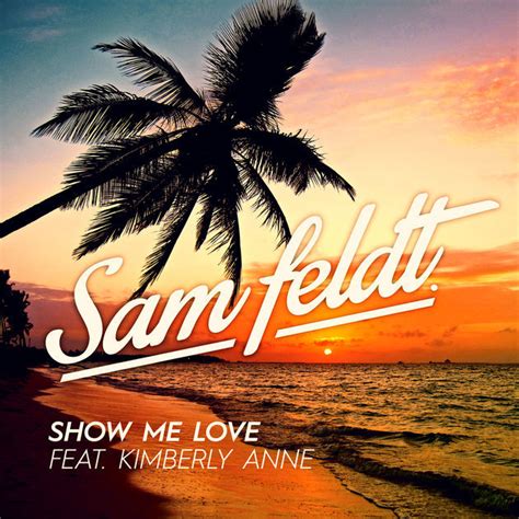 Sam Feldt Show Me Love Lyrics Genius Lyrics