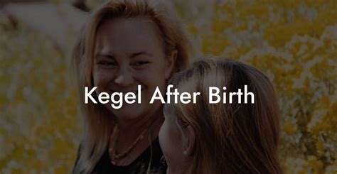 Kegel After Birth - Glutes, Core & Pelvic Floor