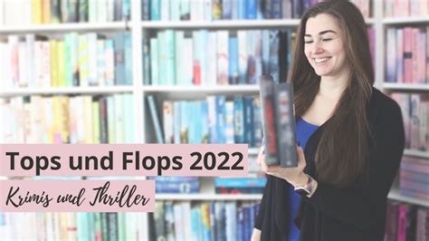 Krimis und Thriller Tops und Flops meiner gelesenen Bücher 2022