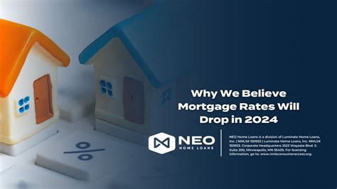 Why We Believe Mortgage Rates Will Drop In 2024 Neo Home Loans